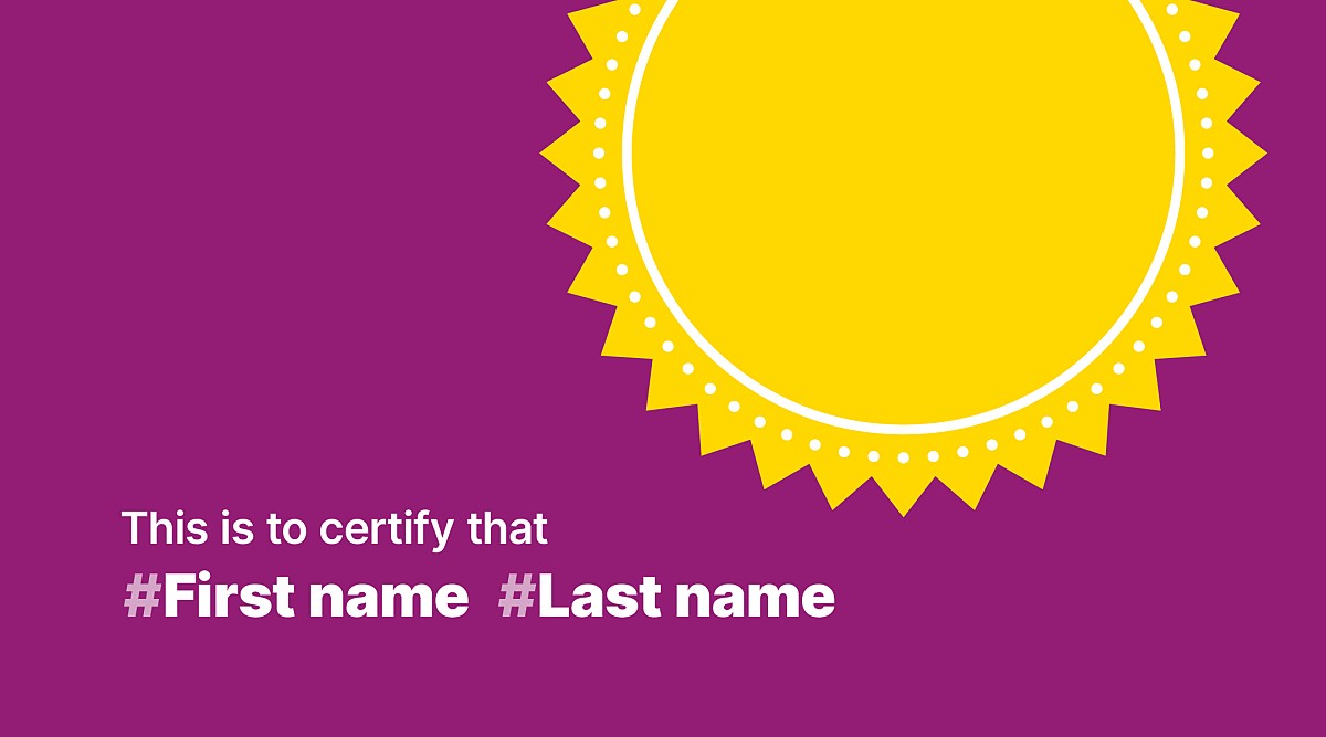 Graphic of a foil seal with the text This is to cetify that and #First name and #Last name